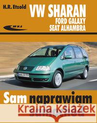 Volkswagen Sharan, Ford Galaxy, Seat Alhambra Etzold Hans-Rudiger 9788320617825 Wydawnictwa Komunikacji i Łączności WKŁ