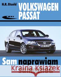 Volkswagen Passat od marca 2005 (typu B6) Etzold Hans-Rudiger 9788320618082 Wydawnictwa Komunikacji i Łączności WKŁ