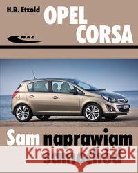 Opel Corsa od października 2006 Etzold Hans-Rudiger 9788320618365