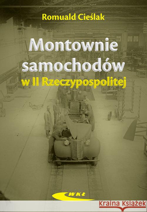 Montownie samochodów w II Rzeczypospolitej Cieślak Romuald 9788320619997