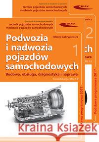 Podwozia i nadwozia pojazdów samochodowych T.1-2 Gabryelewicz Marek 9788320620016 Wydawnictwa Komunikacji i Łączności WKŁ