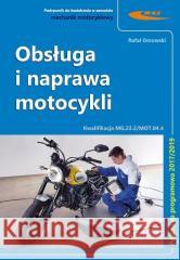 Kwal. MG.23.2./MOT.04.4 Obsługa i naprawa motocyk. Rafał Dmowski 9788320620542