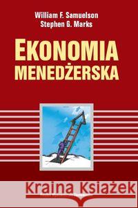 Ekonomia menedżerska Samuelson William F. Marks Stephen G. 9788320817768