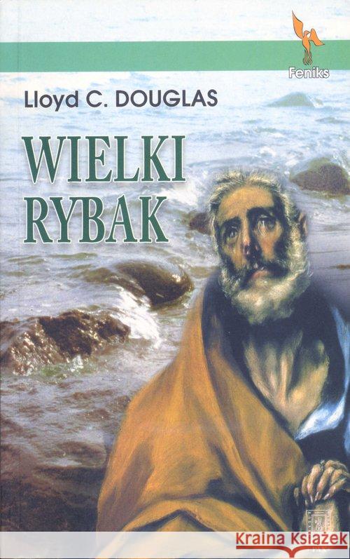 Wielki Rybak Douglas Lloyd C. 9788321119618 Pax