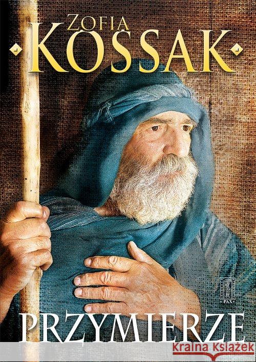 Przymierze Kossak Zofia 9788321120218 Civitas Christiana