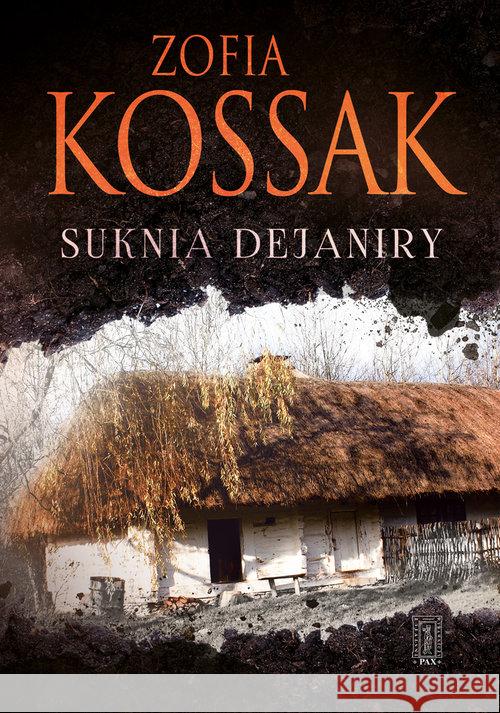 Suknia Dejaniry Kossak Zofia 9788321120348 Civitas Christiana