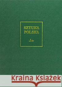 Sztuka polska. T.4. Wczesny barok Bania Zbigniew Bender Agnieszka Gryglewski Piotr 9788321347288 Arkady