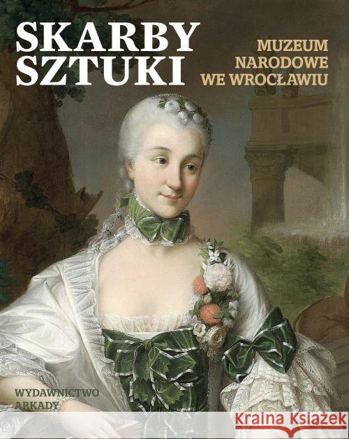 Skarby sztuki. Muzeum narodowe we Wrocławiu opracowanie zbiorowe 9788321347653