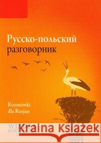 Rusko-polskij razgawornik. Rozmówki dla Rosjan  9788321414683 Wiedza Powszechna