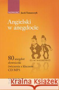 Angielski w anegdocie + CD MP3 Tomaszczyk Jacek 9788321414928 Wiedza Powszechna