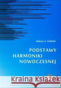Podstawy harmoniki nowoczesnej Zieliński Tadeusz A. 9788322409077 Polskie Wydawnictwo Muzyczne