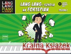 Lang Lang: szkoła na fortepian 2 Lang Lang, Mariola Bukowiec 9788322451465
