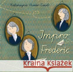 Impro Frederic Katarzyna Huzar-Czub, Małgorzata Zając, Marek Kaź 9788322451762