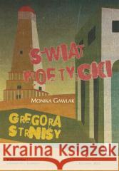 Świat poetycki Gregora Strnisy Monika Gawlak 9788322621141