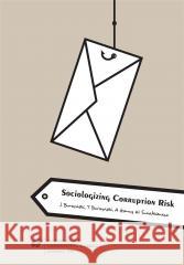 Sociologizing Corruption Risk Jan Burzyński, Tomasz Burzyński, Andrzej Górny, W 9788322623855