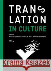 Translation in Culture (In)fidelity in Translation Agnieszka Adamowicz-Pośpiech, Marta Mamet-Michalk 9788322634356