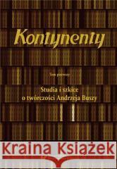 Kontynenty T.1 red. Marian Kisiel, Janusz Pasterski 9788322634998