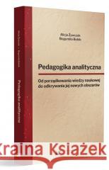 Pedagogika analityczna. Od porządkowania wiedzy.. Bogumiła Bobik, Alicja Żywczok 9788322642405