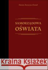 Samorządowa oświata Danuta Kurzyna-Chmiel 9788322645741