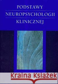 Podstawy neuropsychologii klinicznej  9788322728161 UMCS