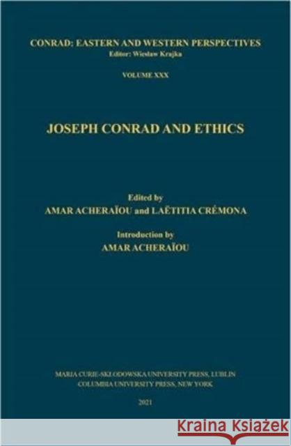 Joseph Conrad and Ethics  9788322794579 Maria Curie-Skodowska University Press