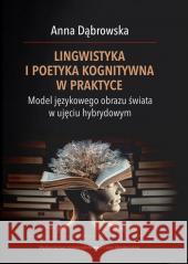 Lingwistyka i poetyka kognitywna w praktyce Krzysztof Pomian 9788322798522