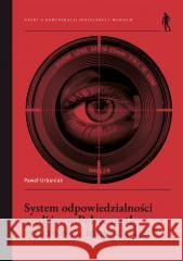 System odpowiedzialności mediów w Polsce na tle... Paweł Urbaniak 9788322938676