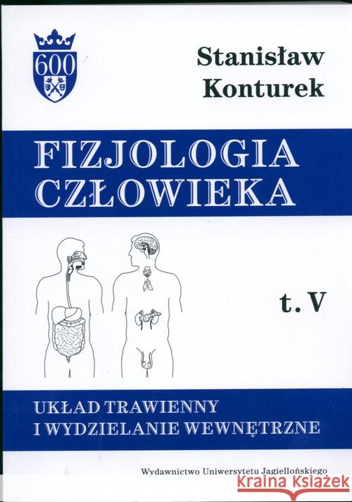 FC T5 Układ trawienny - Konturek Stanisław Konturek Stanisław 9788323312192 Wydawnictwo Uniwersytetu Jagiellońskiego