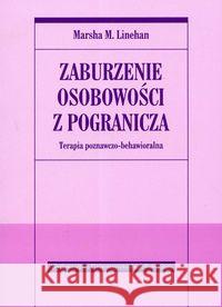 Zaburzenie osobowości z pogranicza Linehan Marsha M. 9788323322665 Wydawnictwo Uniwersytetu Jagiellońskiego