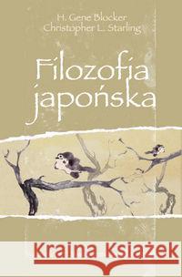 Filozofia japońska Blocker H. Gene Starling Christopher L. 9788323324256 Wydawnictwo Uniwersytetu Jagiellońskiego