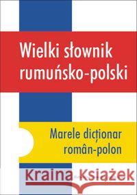 Wielki słownik rumuńsko-polski Mirska Lasota Halina Porawska Joanna 9788323326144 Wydawnictwo Uniwersytetu Jagiellońskiego