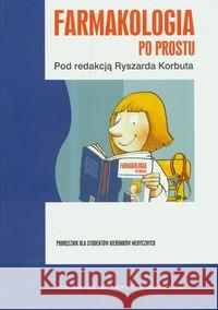 Farmakologia po prostu  9788323327394 Wydawnictwo Uniwersytetu Jagiellońskiego
