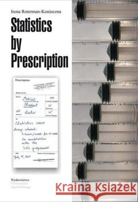 Statistics by Prescription Irena Roterman-Konieczna 9788323327417 Jagiellonian University Press