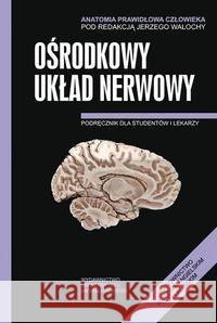 Anatomia prawidłowa człowieka. Ośrodkowy ukł. ner.  9788323335832 Wydawnictwo Uniwersytetu Jagiellońskiego