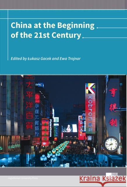 China at the Beginning of the 21st Century Gacek, Lukasz 9788323335900 Jagiellonian University Press