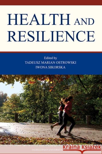 Health and Resilience Tadeusz Ostrowski 9788323336259 Jagiellonian University Press