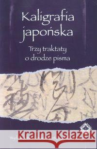 Kaligrafia japońska  9788323338000 Wydawnictwo Uniwersytetu Jagiellońskiego