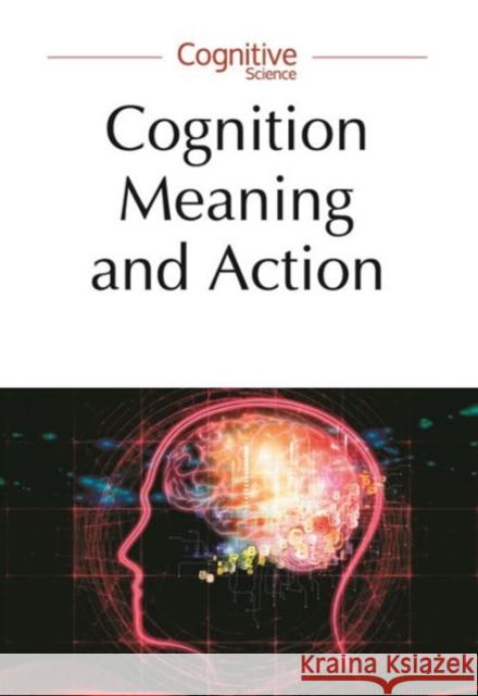 Cognition, Meaning, and Action: Lodz-Lund Studies in Cognitive Science Lukowski, Piotr; Gemel, Aleksander; Zukowski, Bartosz 9788323339205 John Wiley & Sons
