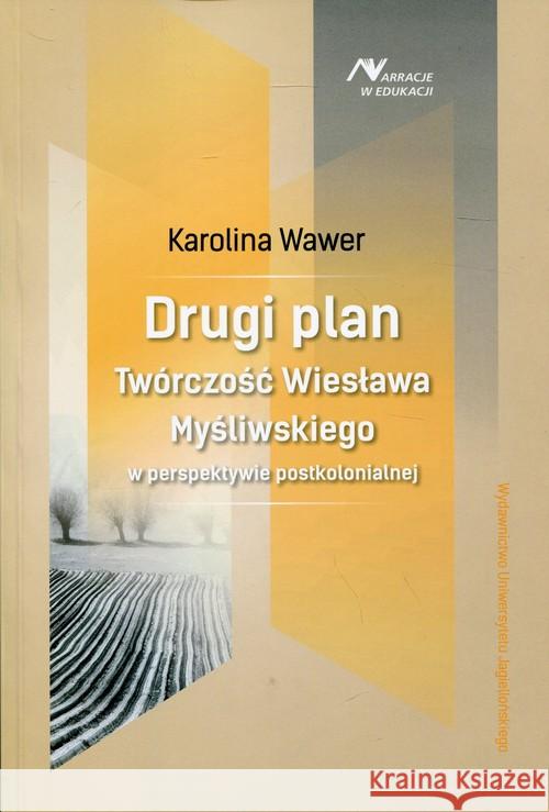 Drugi plan Wawer Karolina 9788323343967 Wydawnictwo Uniwersytetu Jagiellońskiego