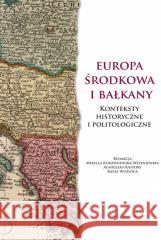 Europa Środkowa i Bałkany red. Mirella Korzeniewska-Wiszniewska, Agnieszka 9788323344957