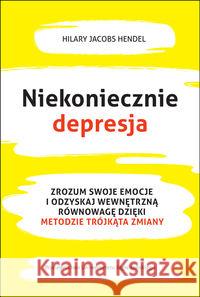 Niekoniecznie depresja Hendel Jacobs Hilary 9788323345213 Wydawnictwo Uniwersytetu Jagiellońskiego