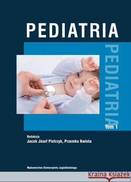 Pediatria Tom 1  9788323345404 Wydawnictwo Uniwersytetu Jagiellońskiego