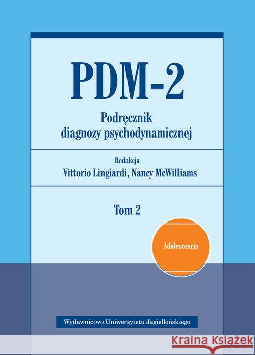 PDM-2. Podręcznik diagnozy psychodynamicznej T.2  9788323346173 Wydawnictwo Uniwersytetu Jagiellońskiego