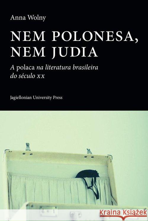 Nem polonesa nem judia Wolny Anna 9788323348955 Wydawnictwo Uniwersytetu Jagiellońskiego