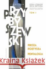 Proza poetycka. Pentalogia Stanisław Przybyszewski, Gabriela Matuszek-Stec 9788323350309