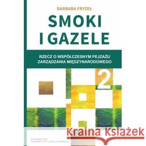 Smoki i Gazele 2. Rzecz o współczesnym pejzażu.. Barbara Fryzeł 9788323350644