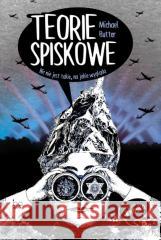 Teorie spiskowe. Nic nie jest takie, na jakie... Michael Butter, Joanna Gilewicz 9788323351849