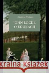 John Locke o edukacji Katarzyna Wrońska 9788323352648
