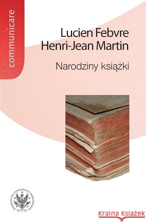 Narodziny książki Febvre Lucien Martin Henri-Jean 9788323514794 Wydawnictwo Uniwersytetu Warszawskiego