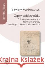 Zapisy codzienności... O dziewiętnastowiecznych... Elżbieta Wichrowska 9788323560999